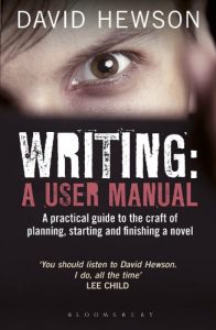 Download Writing: A User Manual: A practical guide to planning, starting and finishing a novel pdf, epub, ebook
