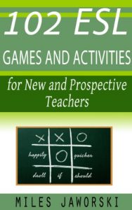 Download 102 ESL Games and Activities for New and Prospective Teachers: ESL Materials for New Teachers (ESL Resources for New and Prospective Teachers) pdf, epub, ebook