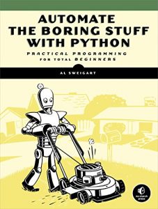 Download Automate the Boring Stuff with Python: Practical Programming for Total Beginners pdf, epub, ebook