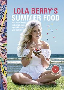 Download Lola Berry’s Summer Food pdf, epub, ebook