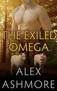 Download The Exiled Omega (Gay Werewolf Shifter Mates – An M/M Alpha/Omega Romance) pdf, epub, ebook