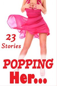 Download Popping Her… 23 Book Bundle of Doing the Deed (Romance Collection) pdf, epub, ebook