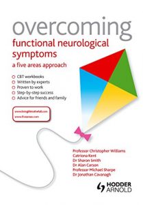 Download Overcoming Functional Neurological Symptoms: A Five Areas Approach pdf, epub, ebook