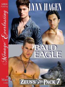 Download Bald Eagle [Zeus’s Pack 7] (Siren Publishing Menage Everlasting ManLove) pdf, epub, ebook