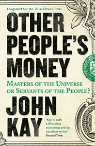 Download Other People’s Money: Masters of the Universe or Servants of the People? pdf, epub, ebook