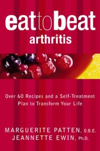 Download Arthritis: Over 60 Recipes and a Self-Treatment Plan to Transform Your Life (Eat to Beat) pdf, epub, ebook
