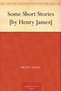 Download Some Short Stories [by Henry James] pdf, epub, ebook