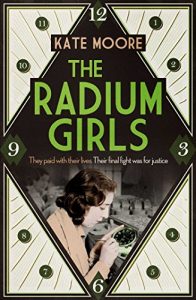 Download The Radium Girls: They paid with their lives. Their final fight was for justice. pdf, epub, ebook