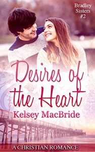 Download Desires of the Heart: A Christian Romance Novella (Bradley Sisters Book 2) pdf, epub, ebook