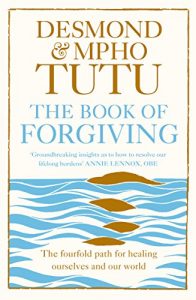 Download The Book of Forgiving: The Fourfold Path for Healing Ourselves and Our World pdf, epub, ebook