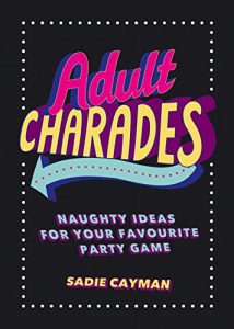 Download Adult Charades: Naughty Ideas for Your Favourite Party Game pdf, epub, ebook