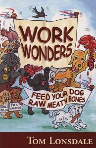 Download Work Wonders Feed Your Dog Raw Meaty Bones pdf, epub, ebook