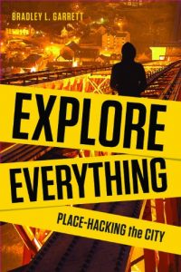 Download Explore Everything: Place-Hacking the City pdf, epub, ebook