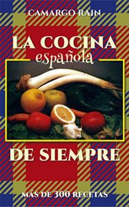 Download La cocina española de siempre: Más de 300 recetas (Spanish Edition) pdf, epub, ebook