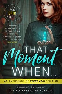 Download That Moment When: An Anthology of Young Adult Fiction pdf, epub, ebook