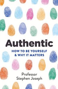 Download Authentic: How to be yourself and why it matters pdf, epub, ebook