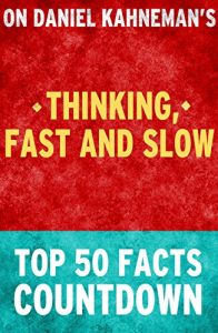 Download Thinking, Fast and Slow: Top 50 Facts Countdown pdf, epub, ebook