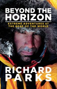 Download Beyond the Horizon: Extreme Adventures at the Edge of the World pdf, epub, ebook