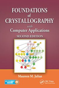 Download Foundations of Crystallography with Computer Applications, Second Edition pdf, epub, ebook