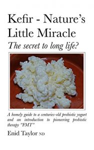 Download Kefir – Nature’s Little Miracle: The secret to long life? pdf, epub, ebook