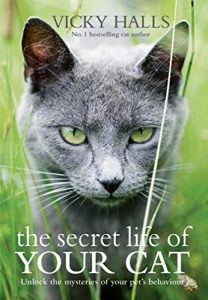 Download The Secret Life of your Cat: The visual guide to all your cat’s behaviour pdf, epub, ebook