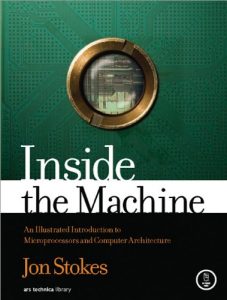 Download Inside the Machine: An Illustrated Introduction to Microprocessors and Computer Architecture pdf, epub, ebook