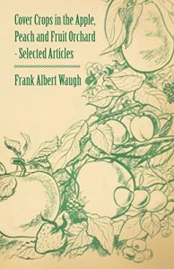 Download Cover Crops in the Apple, Peach and Fruit Orchard – Selected Articles pdf, epub, ebook