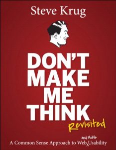 Download Don’t Make Me Think, Revisited: A Common Sense Approach to Web Usability (Voices That Matter) pdf, epub, ebook