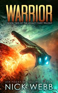 Download Warrior: Book 2 of The Legacy Fleet Trilogy pdf, epub, ebook