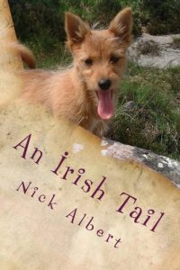 Download An Irish Tail: A hilarious tale of an English couple and their unruly dogs, searching for a new life in rural Ireland pdf, epub, ebook