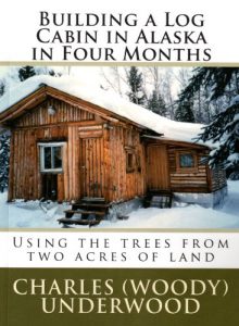 Download Building a Log Cabin in Alaska in Four Months: Using the trees from two acres of land pdf, epub, ebook