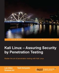 Download Kali Linux – Assuring Security by Penetration Testing pdf, epub, ebook