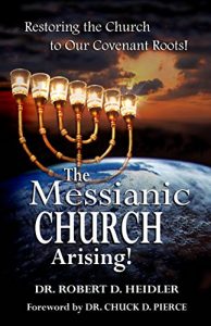Download The Messianic Church Arising: Restoring the Church to Our Covenant Roots! pdf, epub, ebook