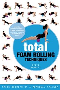Download Total Foam Rolling Techniques: Trade Secrets of a Personal Trainer pdf, epub, ebook