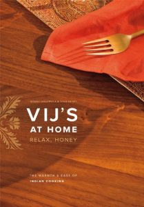 Download Vij’s at Home: Relax, Honey: The Warmth and Ease of Indian Cooking pdf, epub, ebook