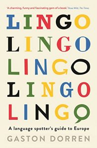 Download Lingo: A Language Spotter’s Guide to Europe pdf, epub, ebook