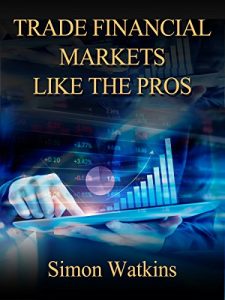 Download Trade Financial Markets Like The Pros pdf, epub, ebook