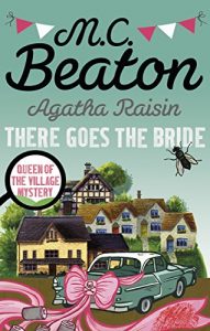 Download Agatha Raisin: There Goes The Bride pdf, epub, ebook