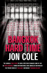 Download Bangkok Hard Time: The Surreal True Story of How a WesternTeenager Came of Age in 1960s Bangkok, Turned International Drug Smuggler and Walked the Prison Yards of Thailand’s Notorious Bangkok Hilton pdf, epub, ebook