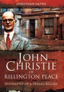 Download John Christie of Rillington Place: Biography of a Serial Killer pdf, epub, ebook