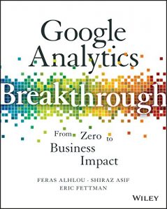 Download Google Analytics Breakthrough: From Zero to Business Impact pdf, epub, ebook