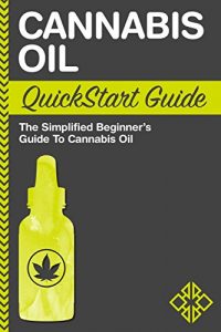 Download Cannabis Oil:QuickStart Guide – The Simplified Beginner’s Guide to Cannabis Oil (Cannabis Oil, Hemp Oil, Rick Simpson Oil) pdf, epub, ebook