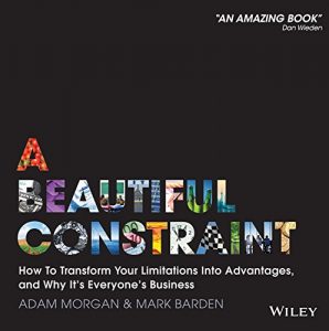 Download A Beautiful Constraint: How To Transform Your Limitations Into Advantages, and Why It’s Everyone’s Business pdf, epub, ebook