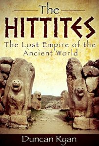 Download The Hittites: The Lost Empire of the Ancient World pdf, epub, ebook