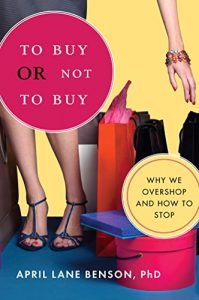 Download To Buy or Not to Buy: Why We Overshop and How to Stop pdf, epub, ebook