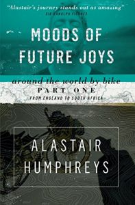 Download Moods of Future Joys: Around the World by Bike – Part 1 pdf, epub, ebook