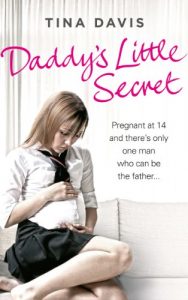 Download Daddy’s Little Secret: Pregnant at 14 and there’s only one man who can be the father pdf, epub, ebook