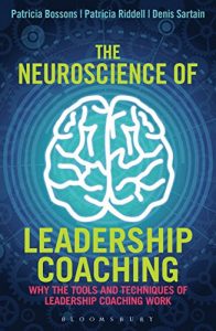 Download The Neuroscience of Leadership Coaching: Why the Tools and Techniques of Leadership Coaching Work pdf, epub, ebook