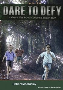 Download Dare To Defy: -where the woods become their ally (Meet In Secret Book 1) pdf, epub, ebook