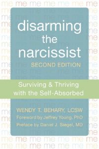 Download Disarming the Narcissist: Surviving and Thriving with the Self-Absorbed pdf, epub, ebook